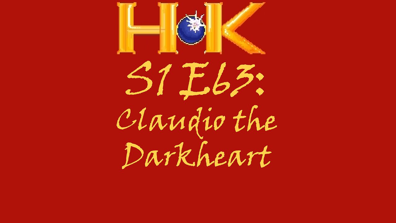 S1 E63 - MV: Claudio the Darkheart