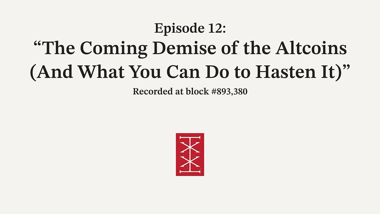 The Reorg | Episode 12 – The Coming Demise of the Altcoins (And What You Can Do to Hasten It)