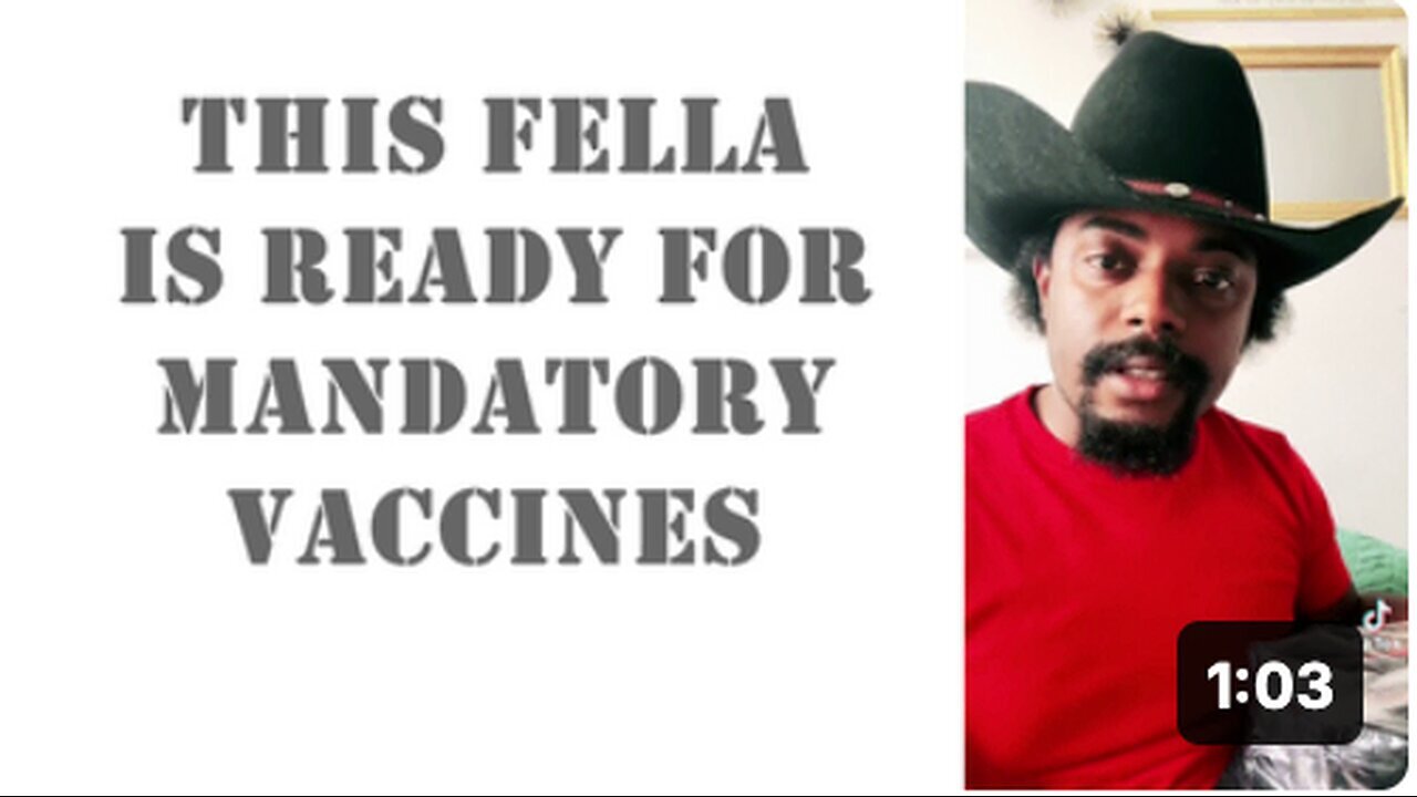 "Man Eagerly Prepared for Mandatory Vaccinations"
