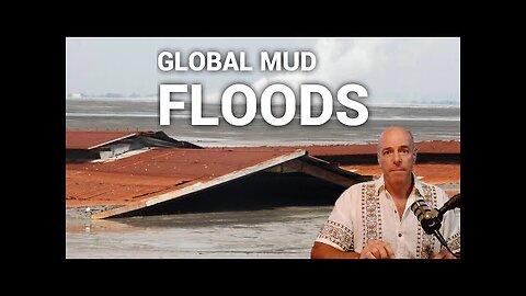 Mudfloods Globally 2025 Signs of a New Earth Reset