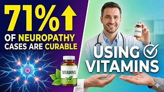 71% of Neuropathy Cases Are Curable Using Vitamins
