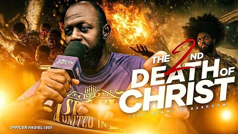 The 2nd Death of Christ || InTheClassroom (https://youtu.be/Bq82MRsoV8o?si=j9s6eME5RlfLnk7_)