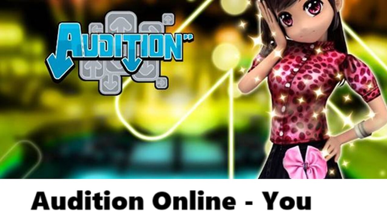 Audition Online - You - Childhood Game