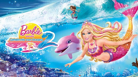Barbie und das Geheimnis von Oceana 2 | Deutsch | 2011