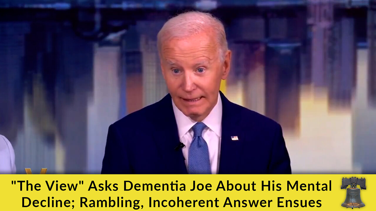 "The View" Asks Dementia Joe About His Mental Decline; Rambling, Incoherent Answer Ensues
