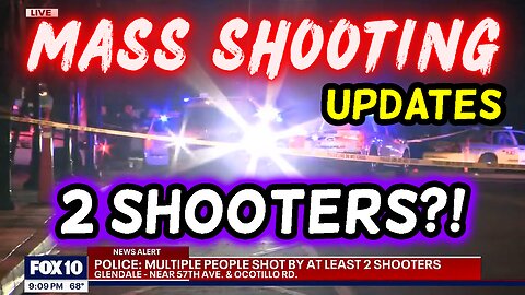MASS SHOOTING: 2 SHOOTERS? 9 SHOT at Glendale Arizona Establishment | LIVE Press Conference