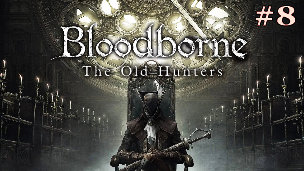 Sierota Kos | Bloodborne: The Old Hunters #8