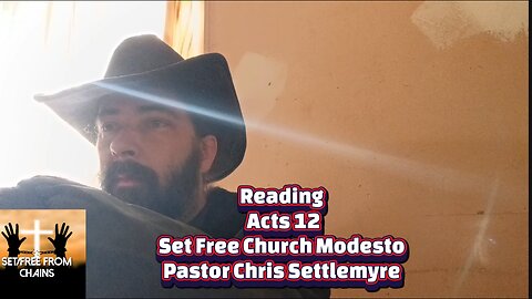 Acts 12 Set Free Church Modesto Pastor Chris Settlemyre #theoutlawpreacher
