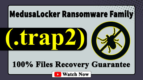 || SOLVED ✅🔘|| Trap (.trap2) MedusaLocker family Ransomware Virus -removal and Decryption
