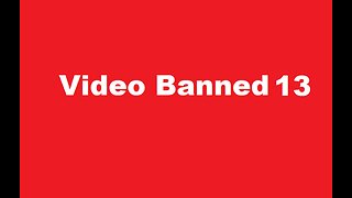 Video Banned 13