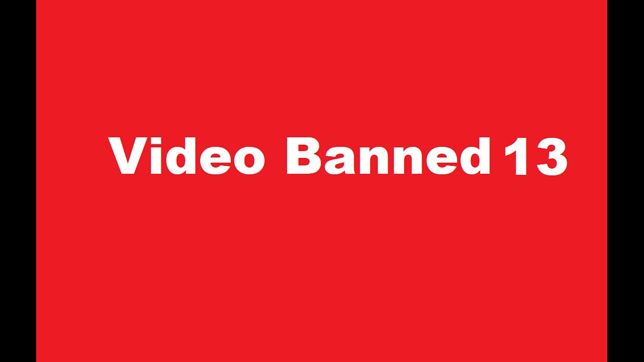 Video Banned 13