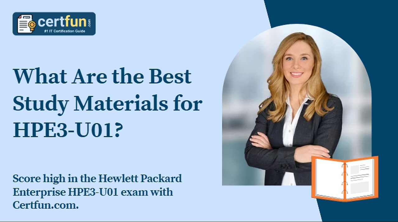 What Are the Best Study Materials for HPE3-U01?