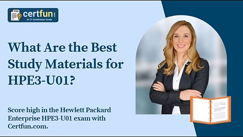 What Are the Best Study Materials for HPE3-U01?