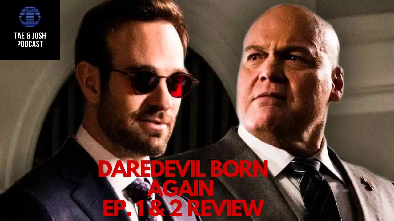 Daredevil: Born Again - Episode 1 & 2 Review | First Impressions & Breakdown