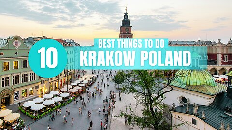 Top 10 Things to Do In Krakow Poland!
