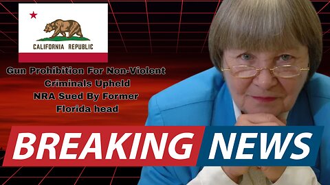 Breaking: Non-Violent Felon Gun Prohibition Up Held! NRA Also Sued!