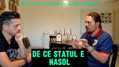 Secretele politicii cu Lucian Vâlsan: De ce statul e nasol