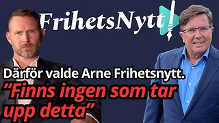 Arne Weinz berättar: Därför var Frihetsnytt det självklara valet