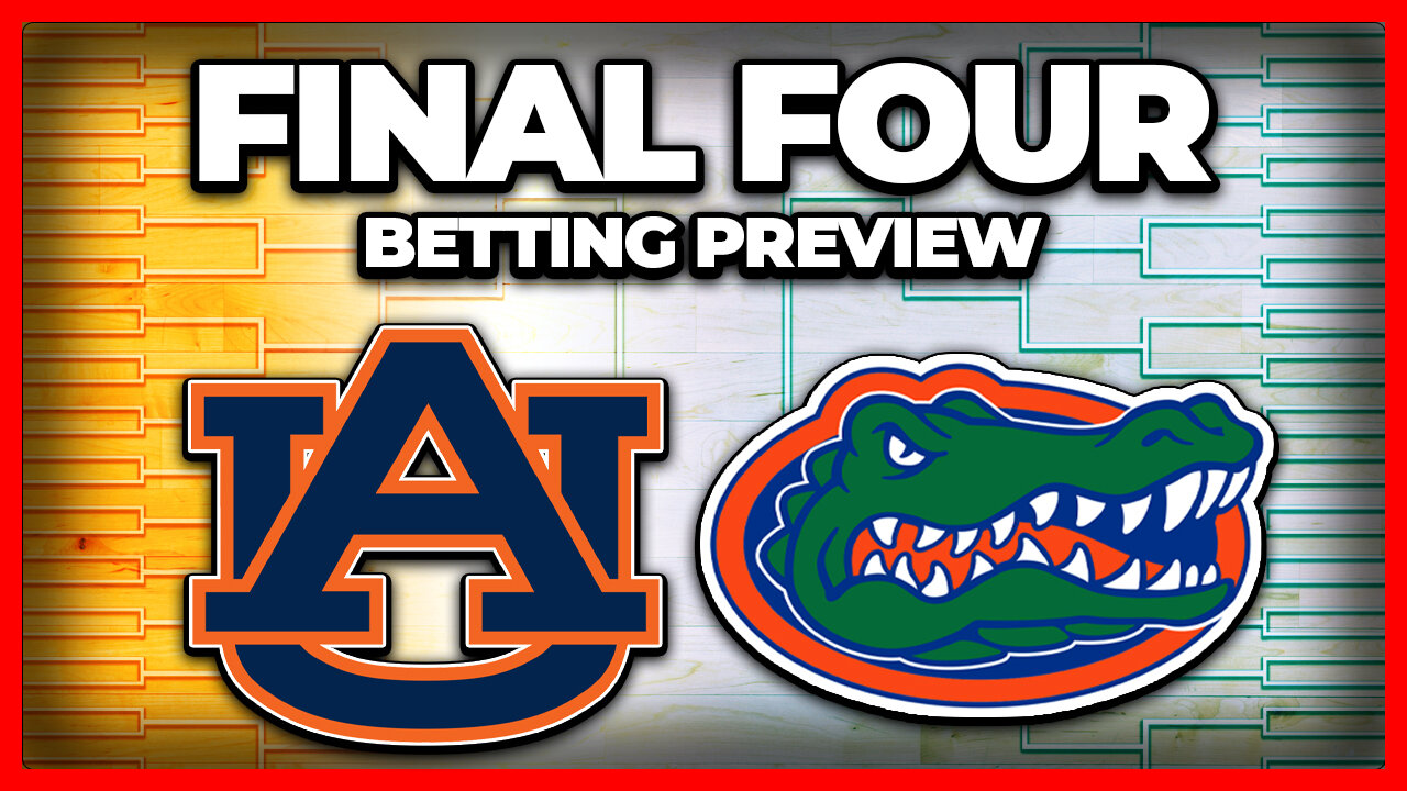 March Madness 2025 Final Four Preview - 1. Auburn vs 1. Florida