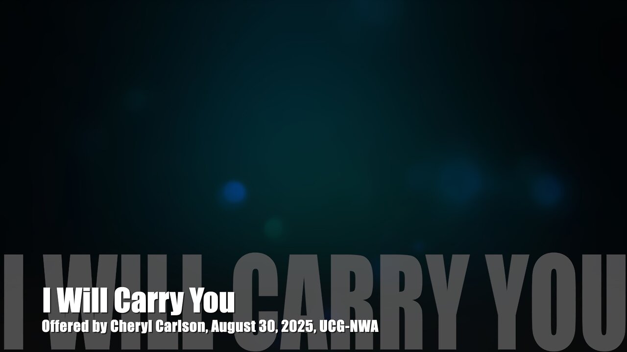 I Will Carry You, Offered by Cheryl Carlson