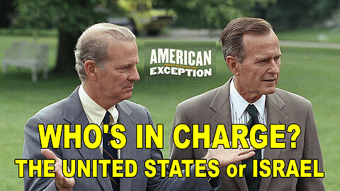 The United States or Zionism - Who’s In Charge?