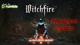 Witchfire: Webgrave Update | 🚨Rumble Studio Stream🚨
