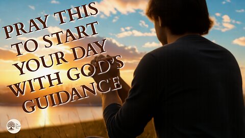 Pray This to Start Your Day with God’s Guidance