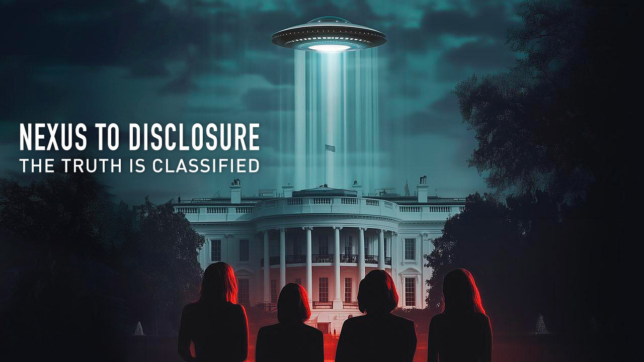 Nexus To Disclosure The Truth Is Classified (2025) Documentary