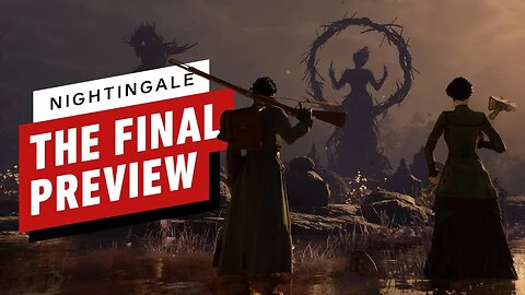Nightingale - The Final Preview