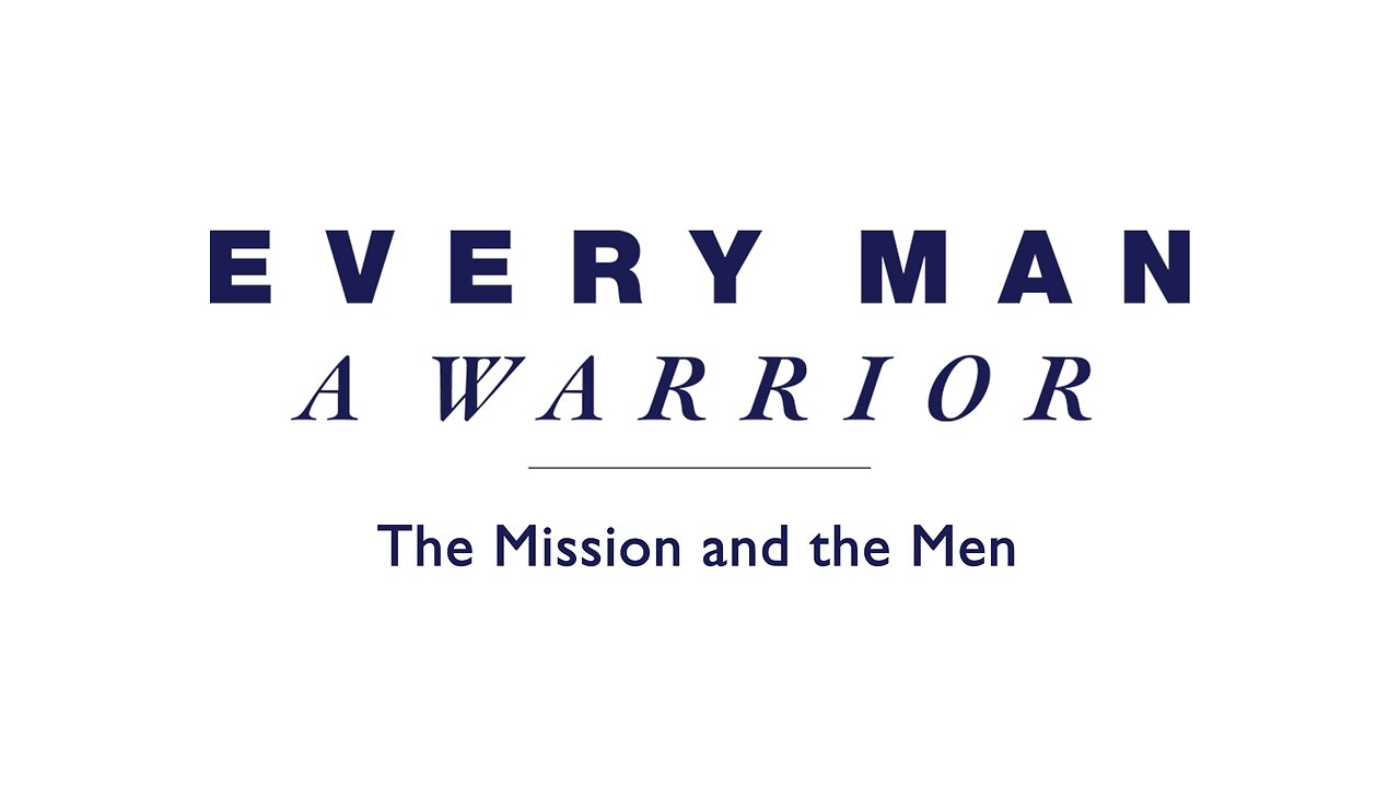 Leaders Video #1: The Mission and the Men