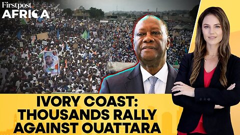Ivory Coast: Thousands Protest Exclusion of Ouattara's Rivals from Elections | Firstpost Africa|N18G