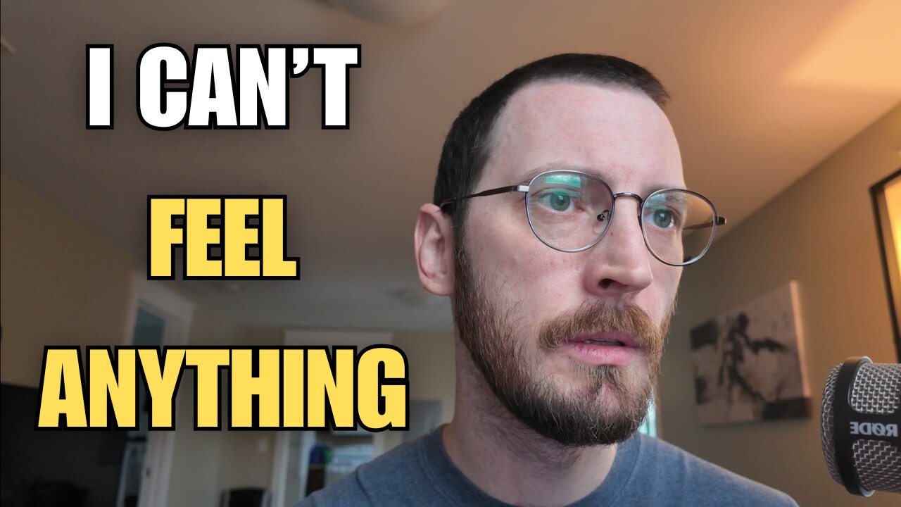 Why Can’t I Feel Anything Anymore?