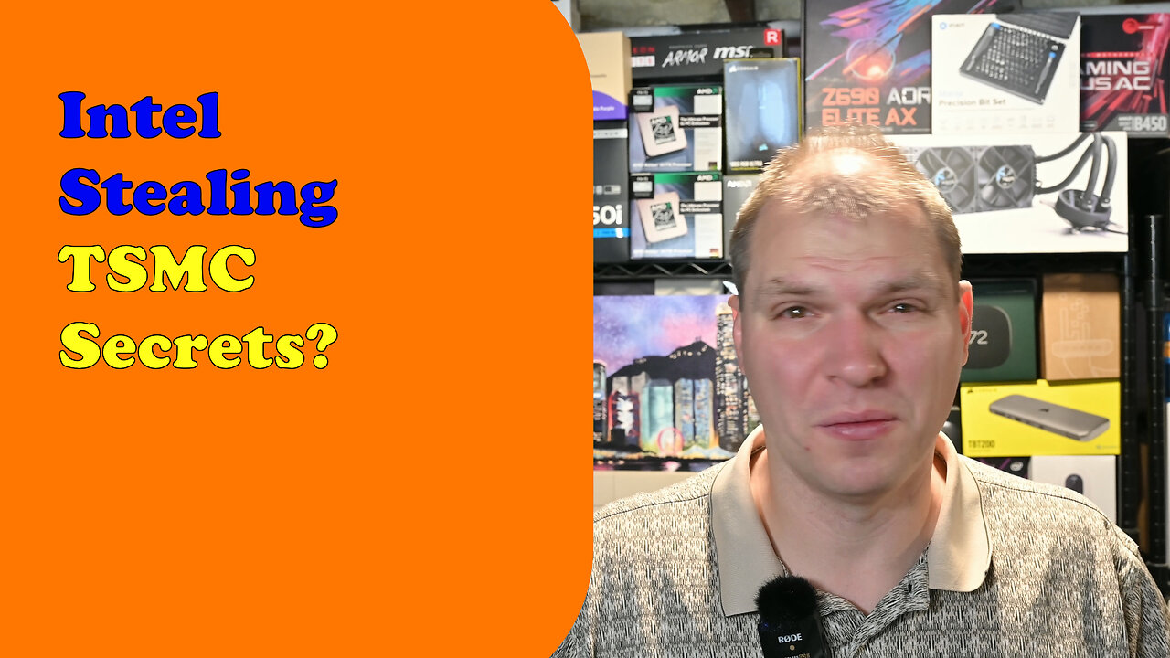 Tony Tech Topics - Intel Stealing TSMC Secrets?