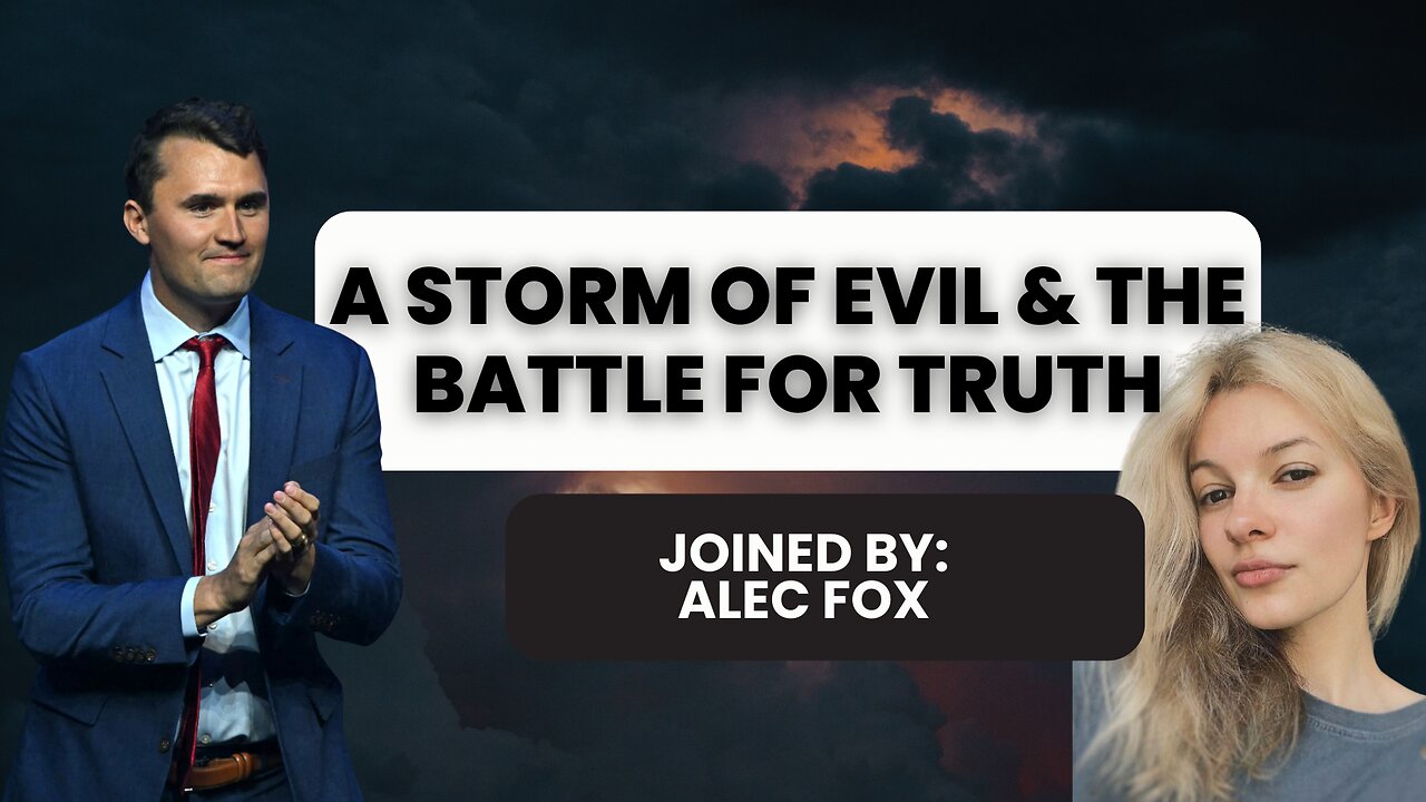 Awakening Truth Seekers Amidst a Storm of Evil with Alec Fox
