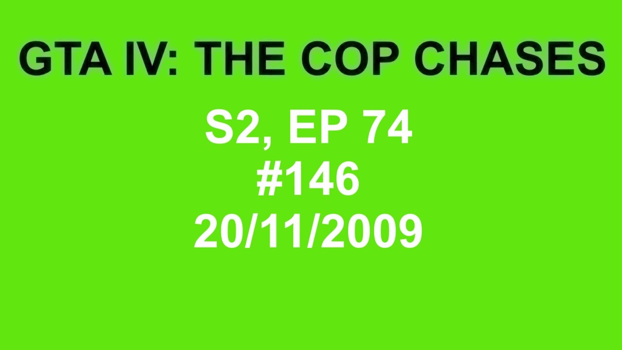 GTA IV: The Cop Chase S2 E74