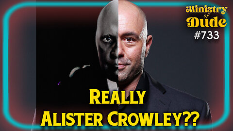 Is Joe Rogan just Alister Crowley in Disguise? | #733