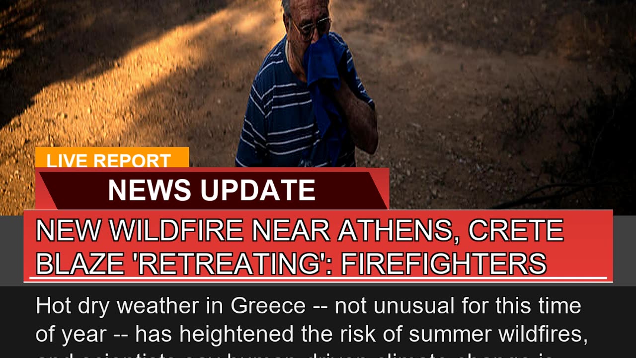 New Wildfire Near Athens Crete Blaze Retreating