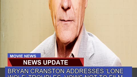 Bryan Cranston Addresses Lone Wolf Troubles Vow