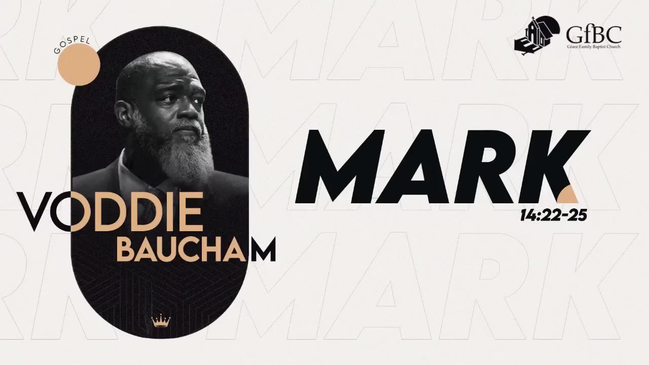 Institution of the Lord’s Supper - Voddie Baucham