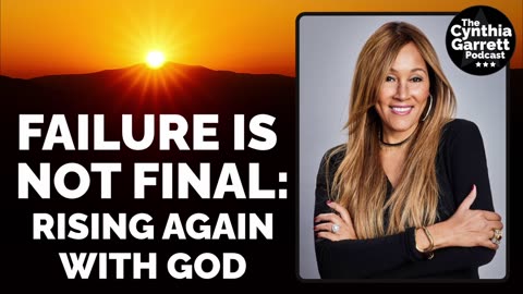 Failure Is Not Final: Rising Again with God