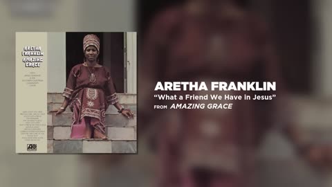 Aretha Franklin - What a Friend We Have in Jesus (Official Audio)