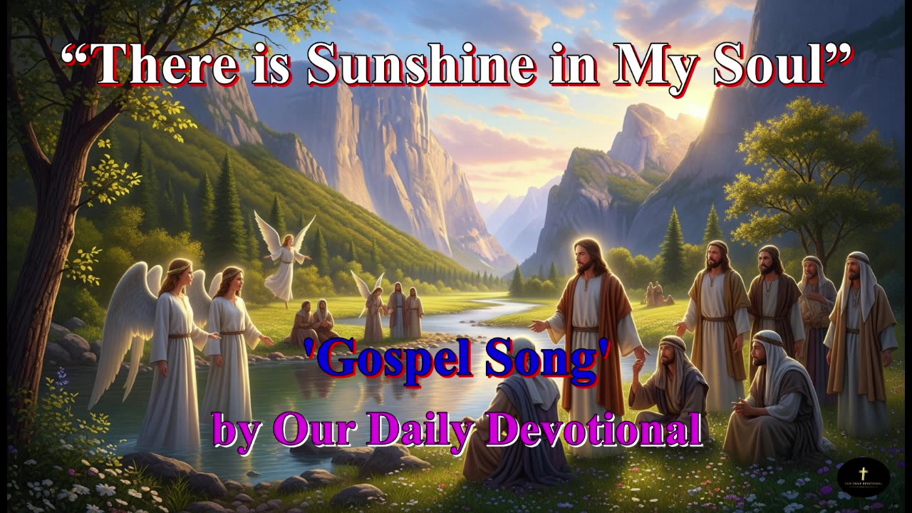 “There is Sunshine in My Soul” by 'Our Daily Devotional'