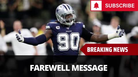 DeMarcus Lawrence Farewell Message To The Cowboys