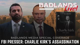 Badlands Media Special Coverage - FBI Press Conference on Charlie Kirk's Assassination - Time TBA