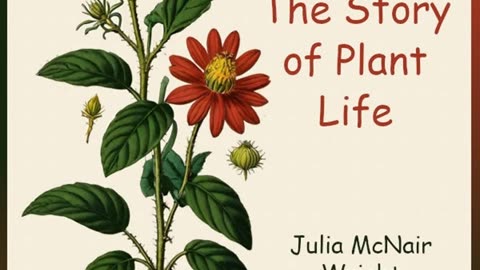 Botany, The Story of Plant Life by Julia McNair Wright read by Various _ Full Audio Book