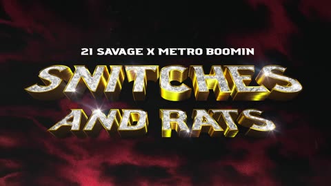 21 Savage - Snitches & Rats