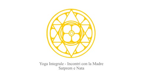 Yoga Integrale - Incontri con la Madre - Satprem e Nata