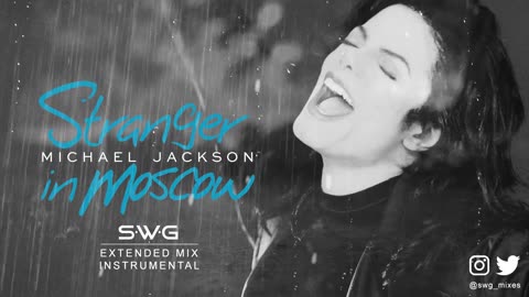 STRANGER IN MOSCOW (SWG -2023- Extended Mix Instrumental) MICHAEL JACKSON (History)