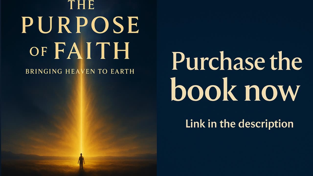 The Purpose of Faith | Discover How to Bring Heaven to Earth Through Powerful Living
