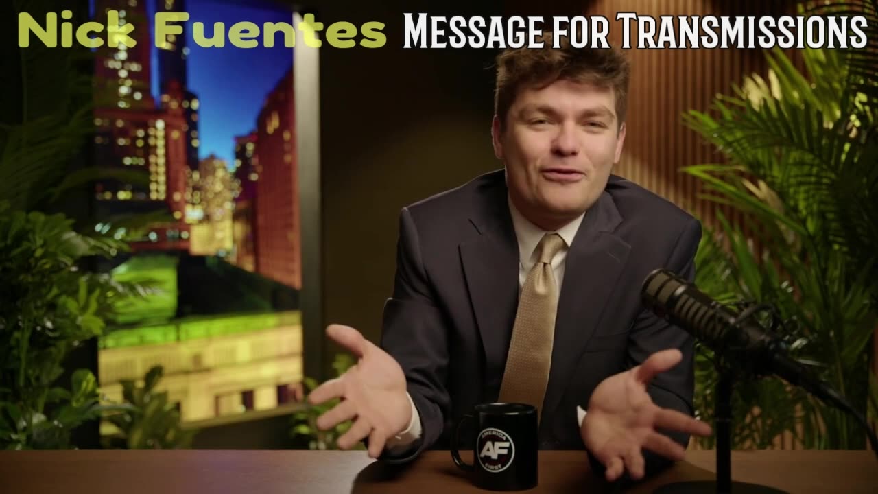 Nick Fuentes message for Trannies